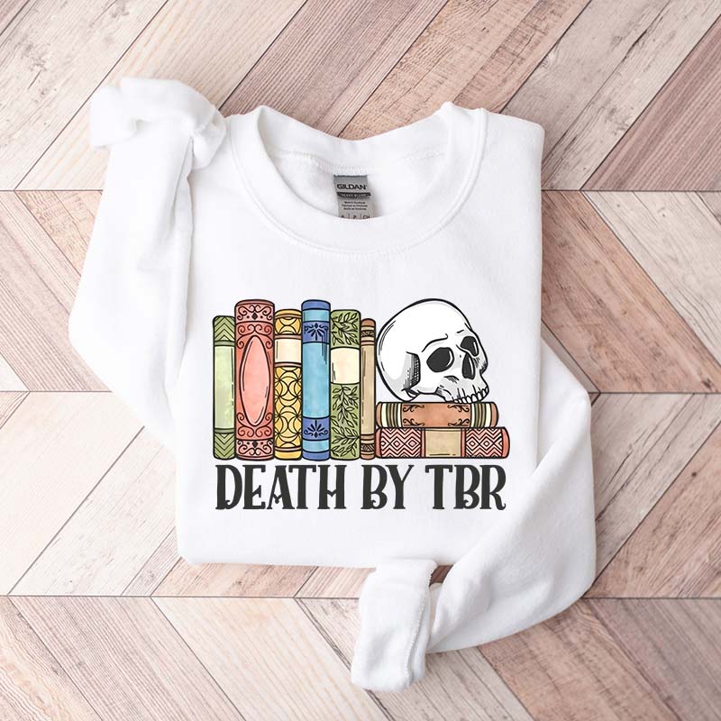 Death By TBR Books Skeleton Sweatshirt