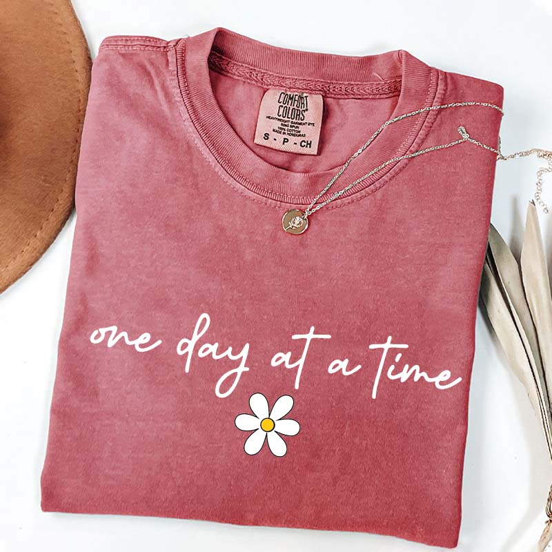 One Day at a Time Dasiy T-Shirt