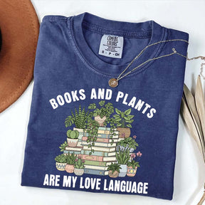 Books and Plants are My Love Language T-Shirt