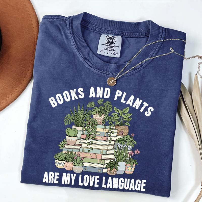 Books and Plants are My Love Language T-Shirt