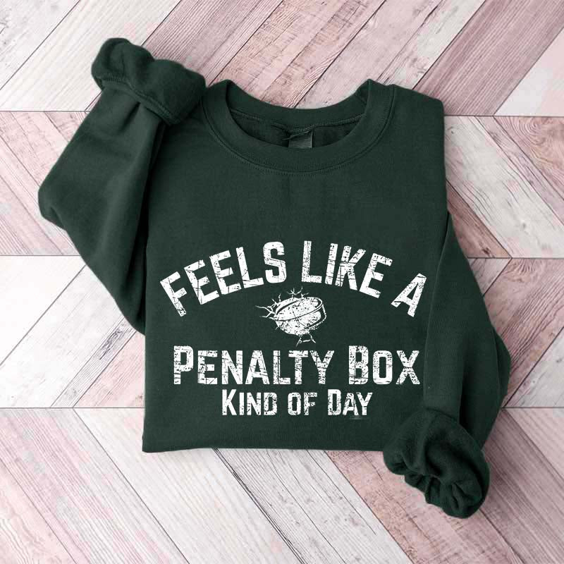 Funny Hockey Mom Penalty Box Kind Of Day Sweatshirt