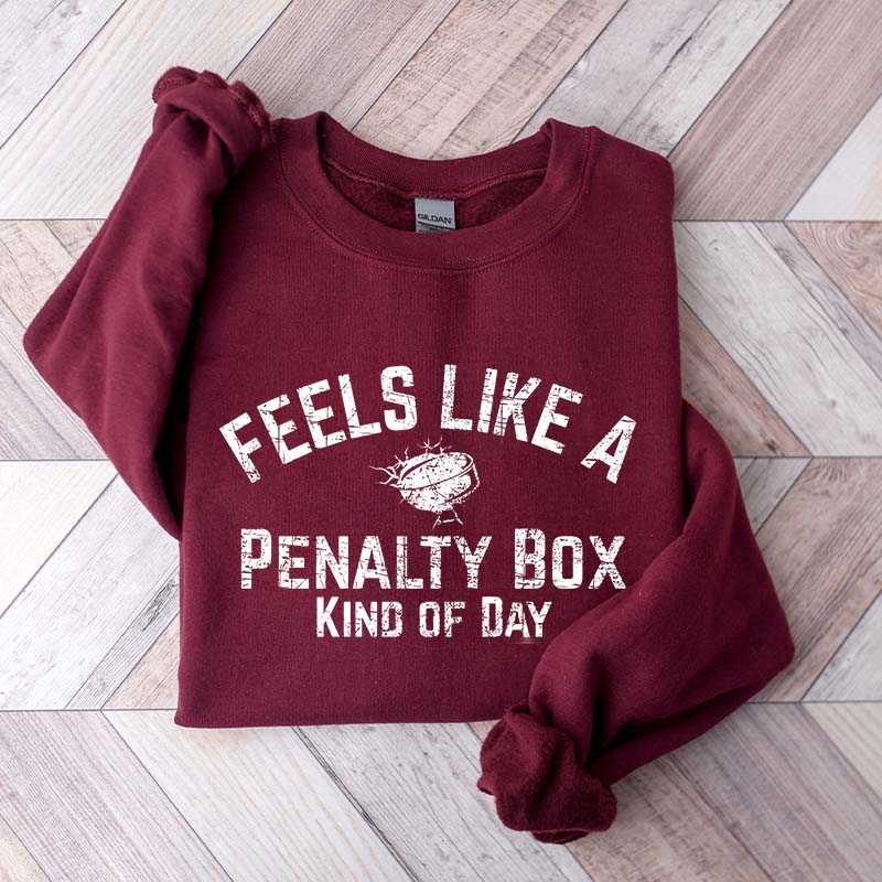 Funny Hockey Mom Penalty Box Kind Of Day Sweatshirt