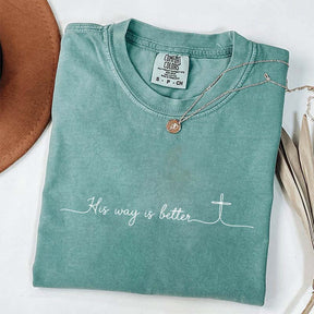 His Way Is Better T-Shirt