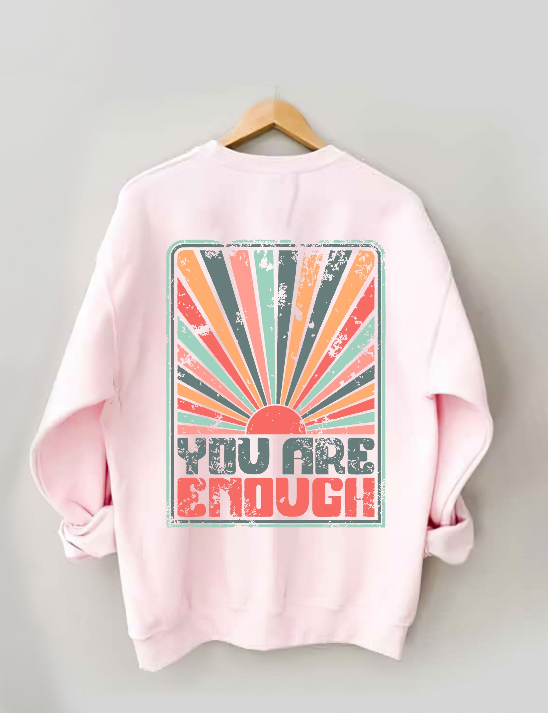 Sunkissed You Are Enough Sweatshirt