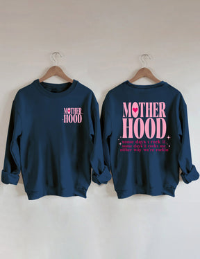 Motherhood Some Day I Rock It  Sweatshirt