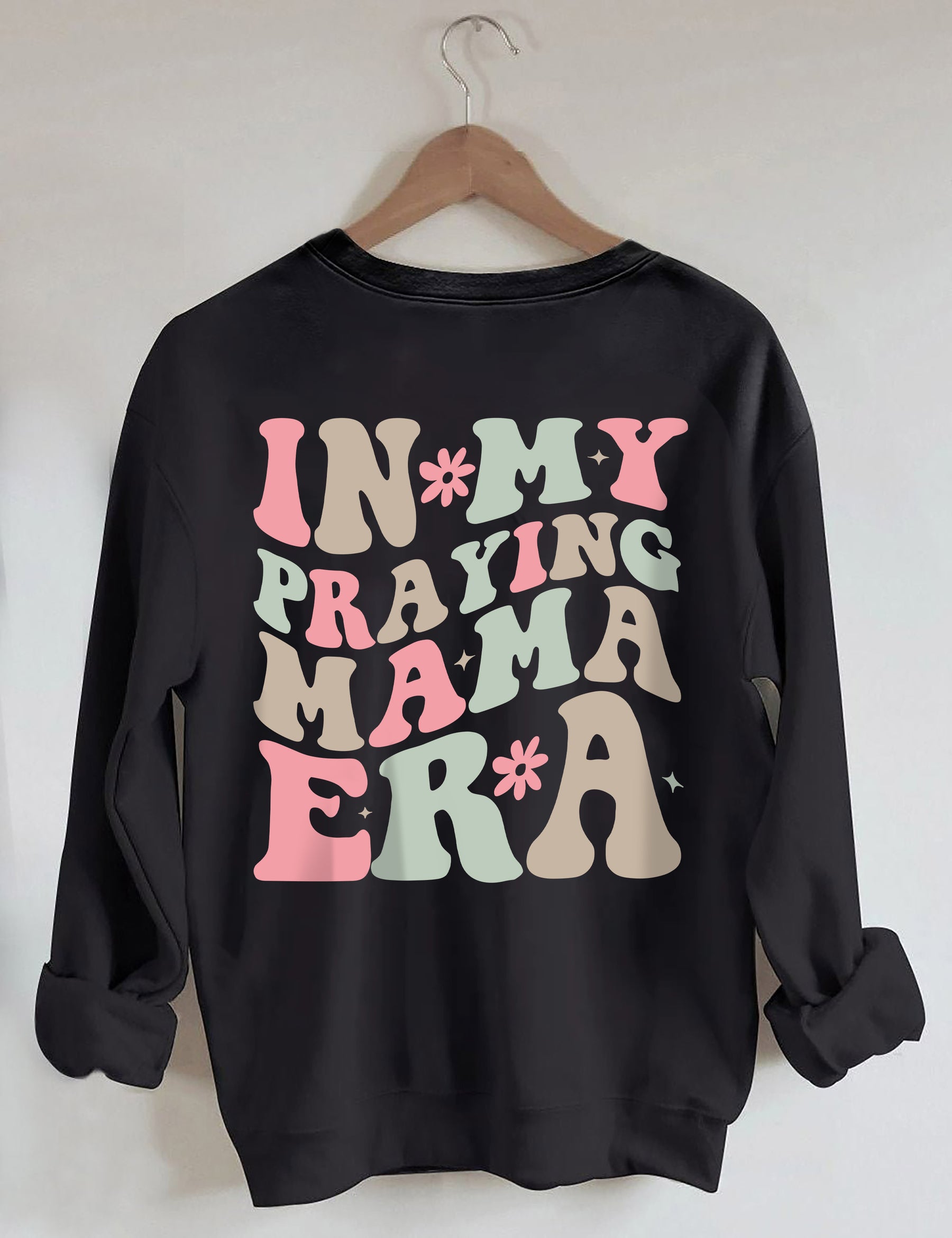 In My Praying Mama Era Sweatshirt