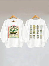 Paint Me Green and Call me a Pickle Because I'm Done Dillin Sweatshirt