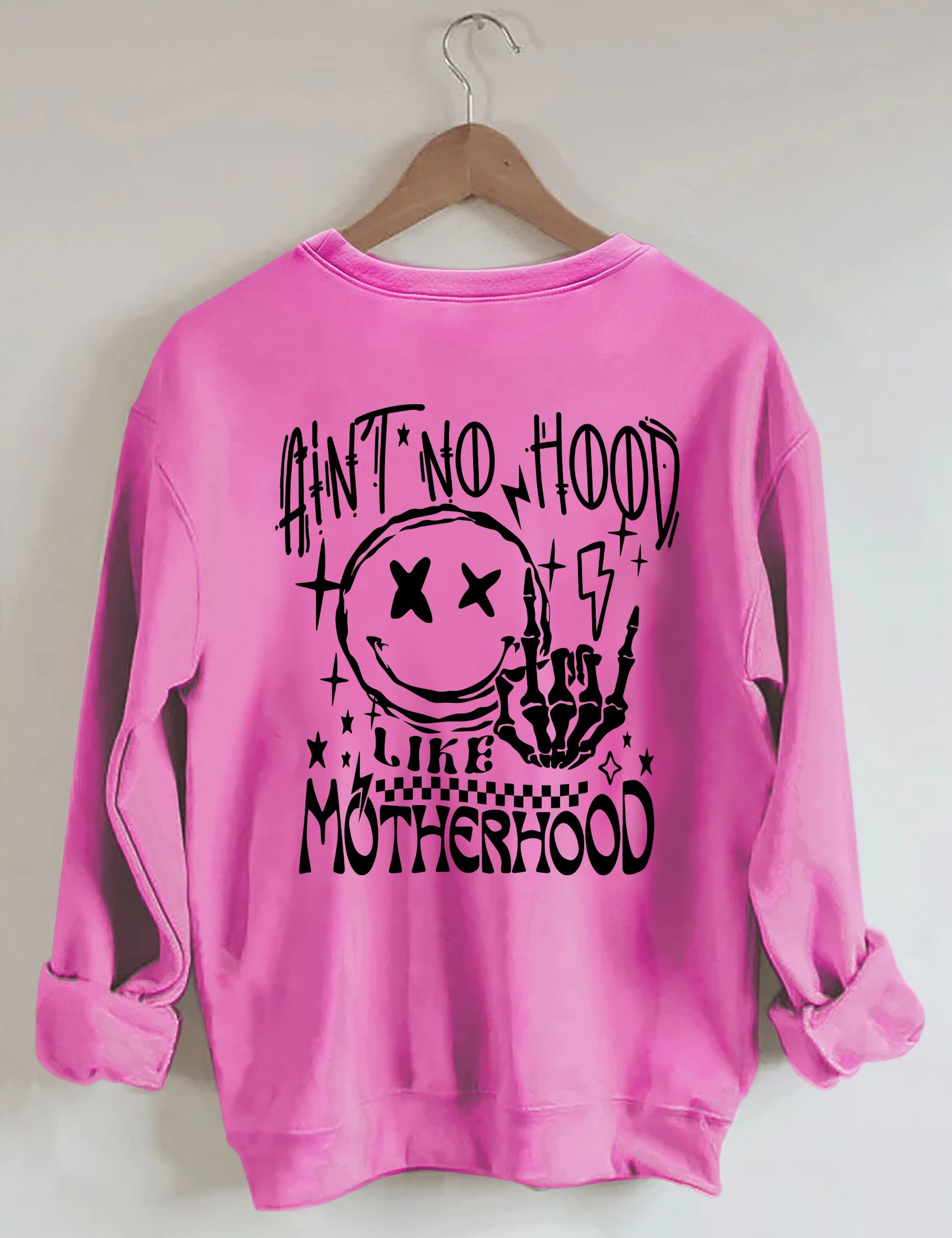 Ain't No Hood Like Motherhood Sweatshirt