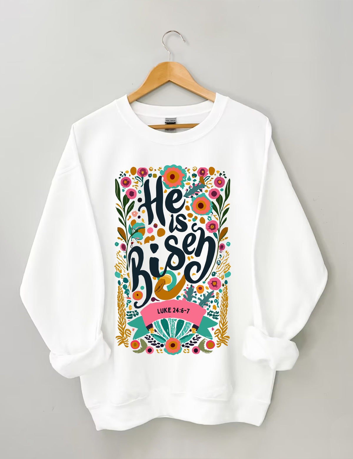 He Is Risen Sweatshirt