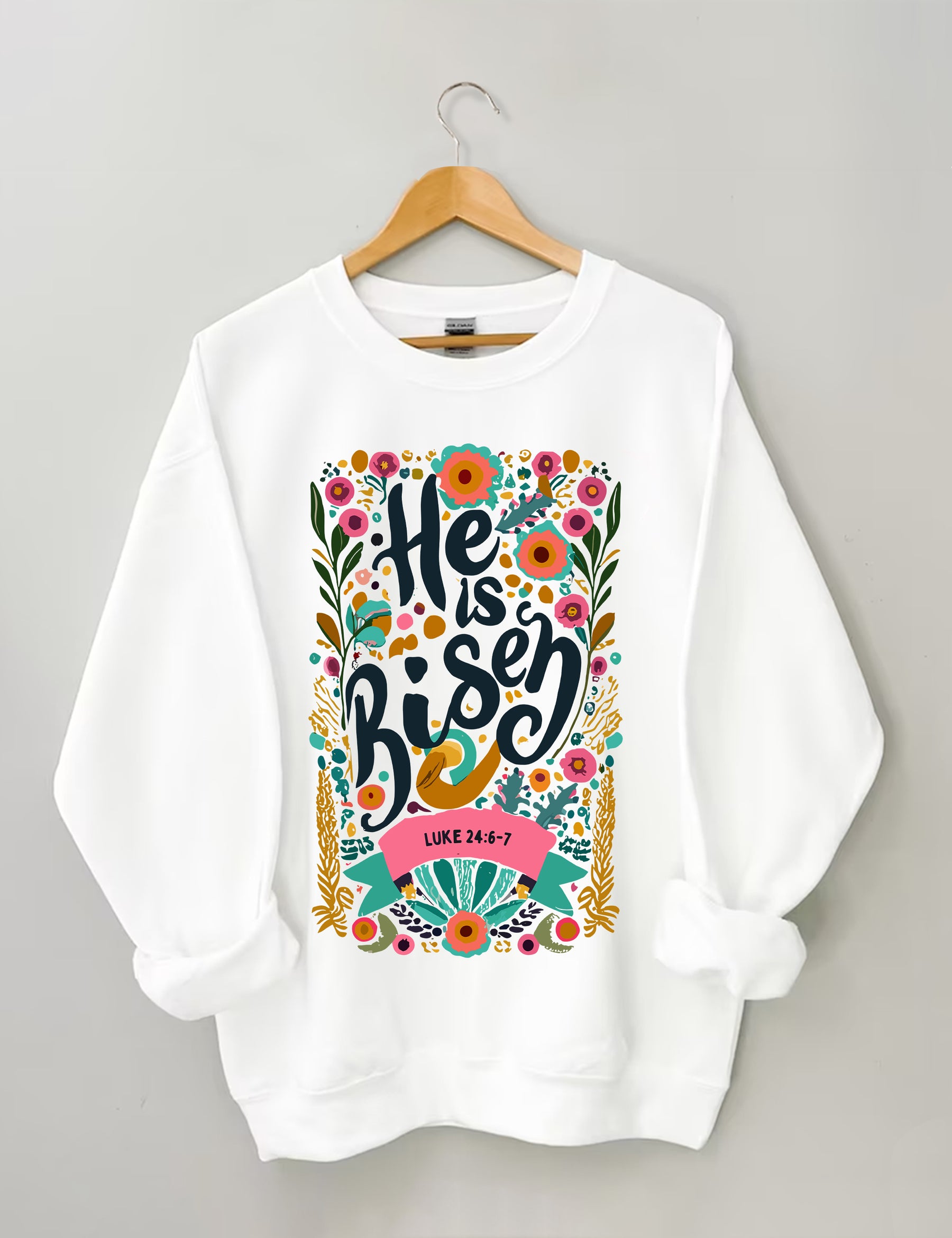 He Is Risen Sweatshirt