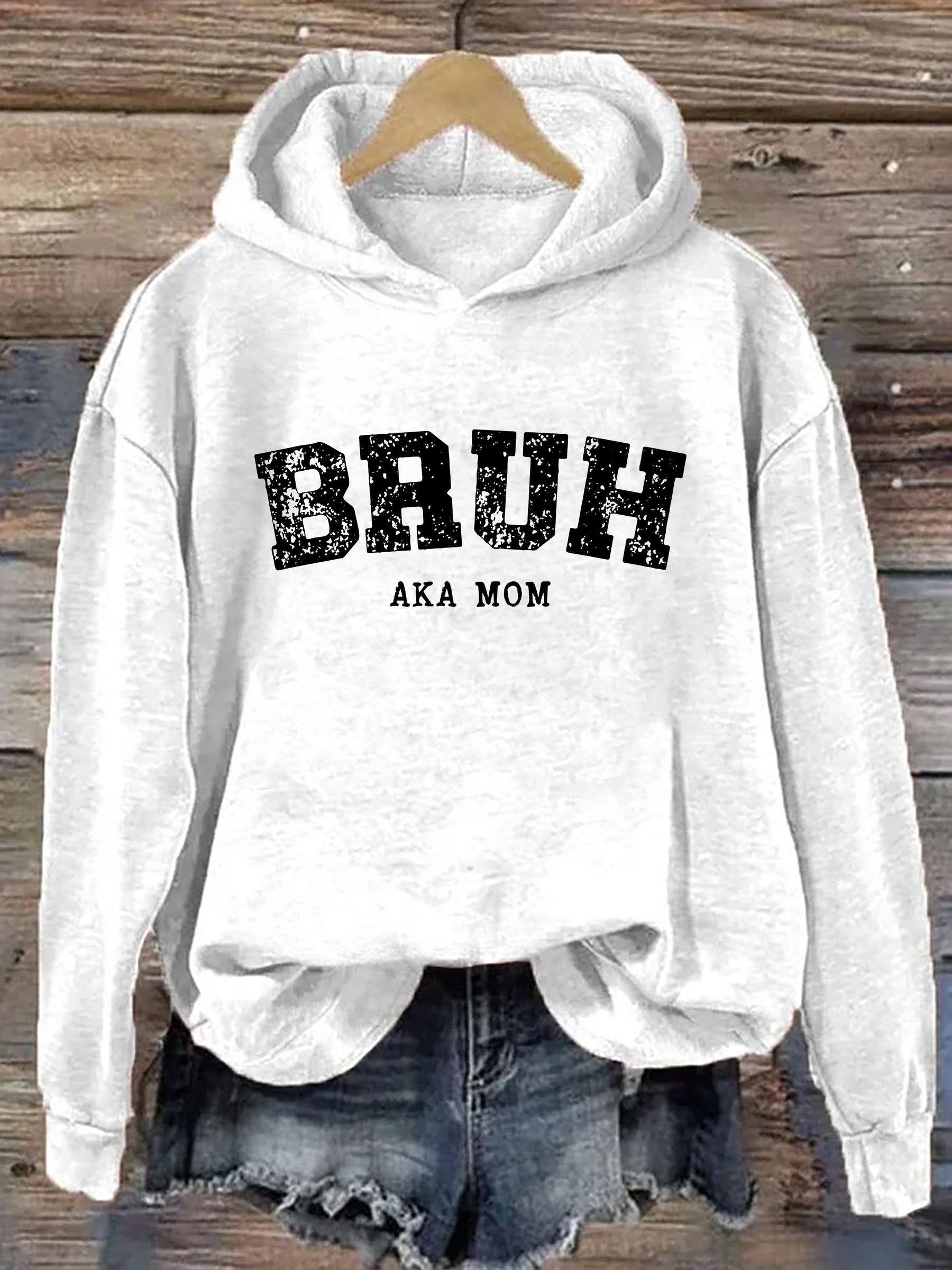 Bruh AKA Mom Hoodie