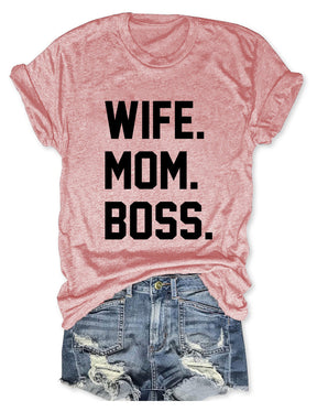 Wife Mom Boss T-Shirt