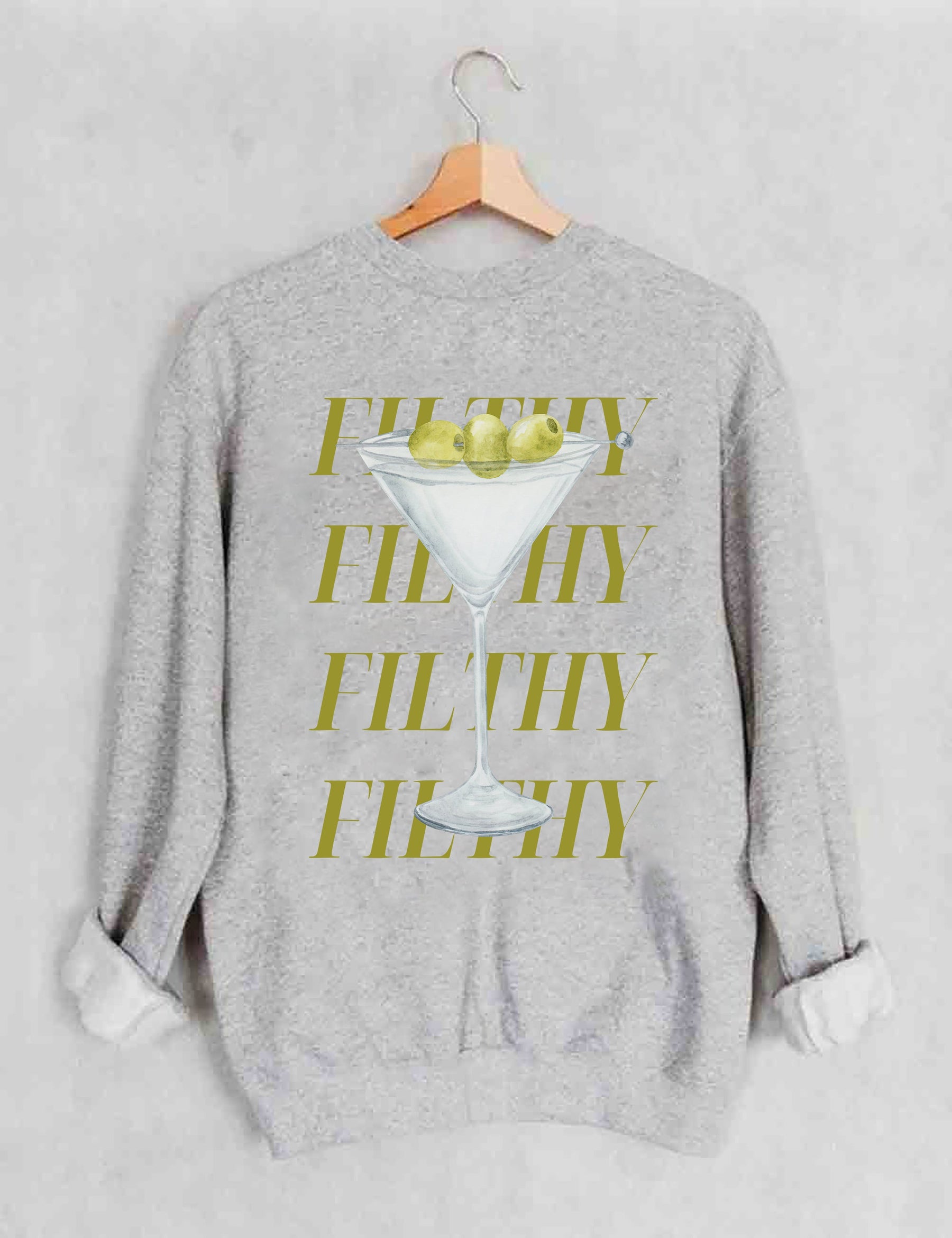 Filthy Martini Sweatshirt