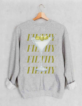 Filthy Martini Sweatshirt