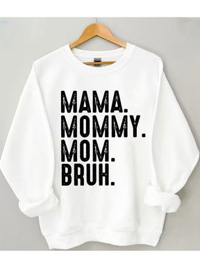 Ma Mama Mom Bruh Sweatshirt