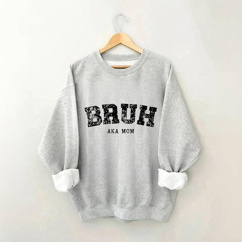 Bruh AKA Mom Letter Print Sweatshirt