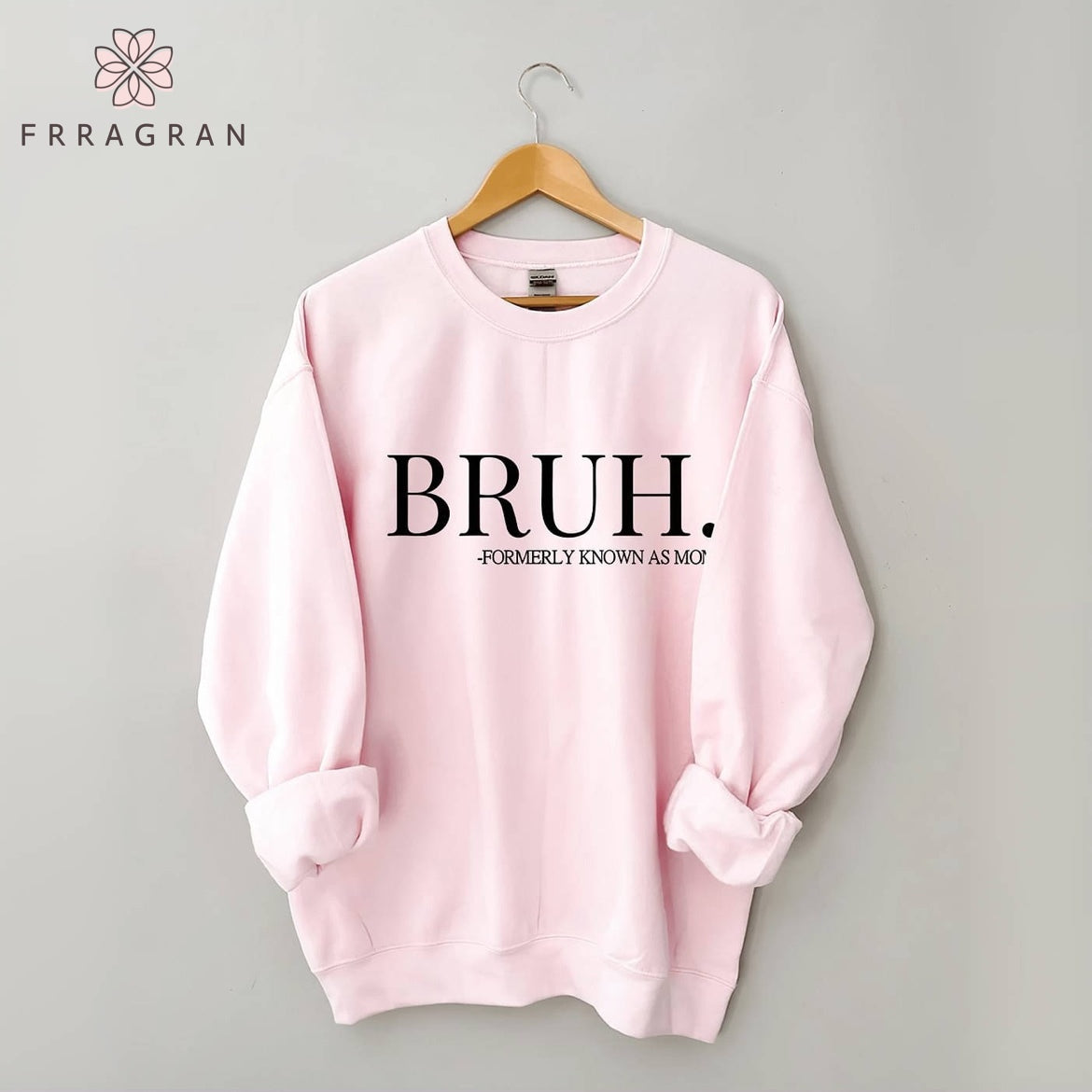 Bruh Formerly Known As Mom Sweatshirt