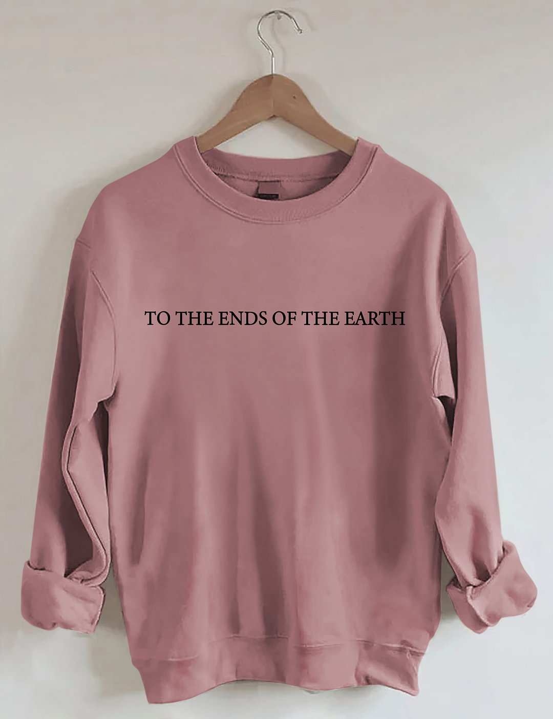 To The Ends Of The Earth Sweatshirt