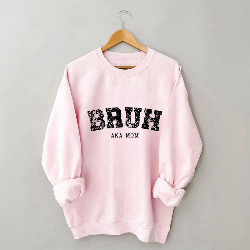 Bruh AKA Mom Letter Print Sweatshirt