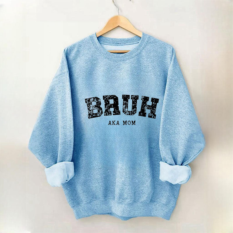 Bruh AKA Mom Letter Print Sweatshirt