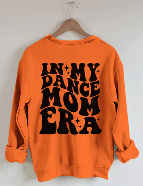 In My Dance Mom Era Sweatshirt