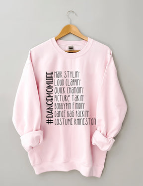 Funny Dance Mom Life Sweatshirt