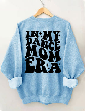 In My Dance Mom Era Sweatshirt