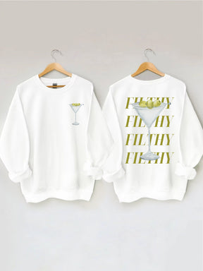 Filthy Martini Sweatshirt