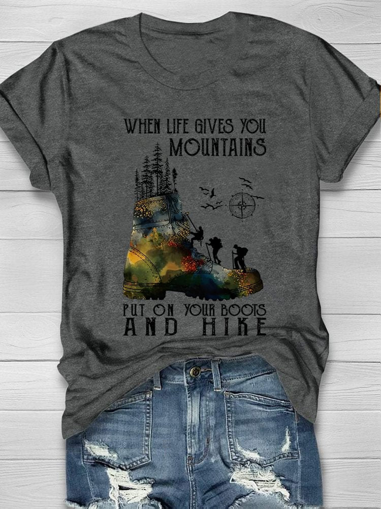 When Life Gives You Mountains T-shirt