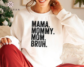 Funny Mama Mommy Mom Bruh Sweatshirt