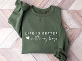 Life is Better With My Boys Sweatshirt