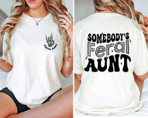 Funny Retro Somebodys Feral Aunt T-shirt