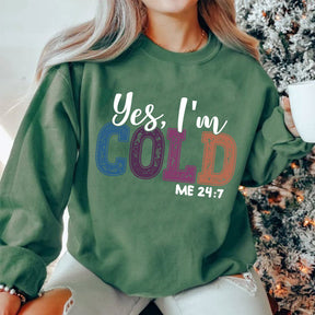 Yes, I'm Cold Trendy Sweatshirt