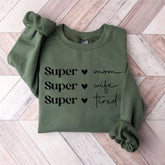 Super äiti Supervaimo Super Väsynyt Sweatshirt