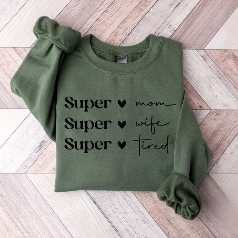 Super mama super żona super zmęczona bluza