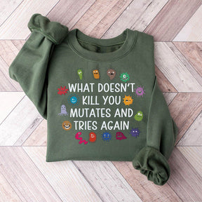 What Doesn't Kill You Mutates Letter Print Sweatshirt