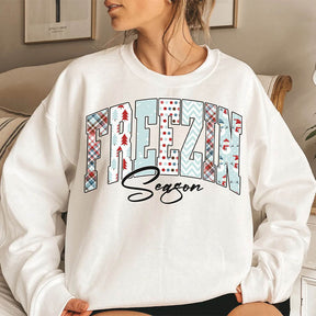 Freezin Season Sweatshirt