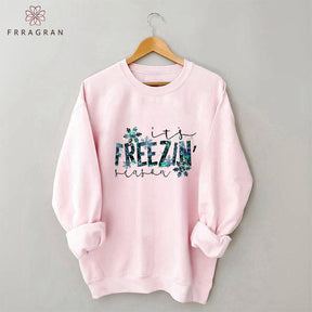 It's Freezing Season Sweatshirt