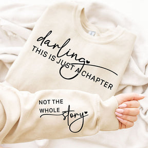 Darling This Is Just A Chapter Sweatshirt