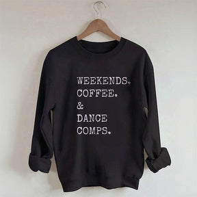 Weekends Coffee and Dance Competition Sweatshirt