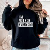 Funny I'm Not for Everyone Hoodie