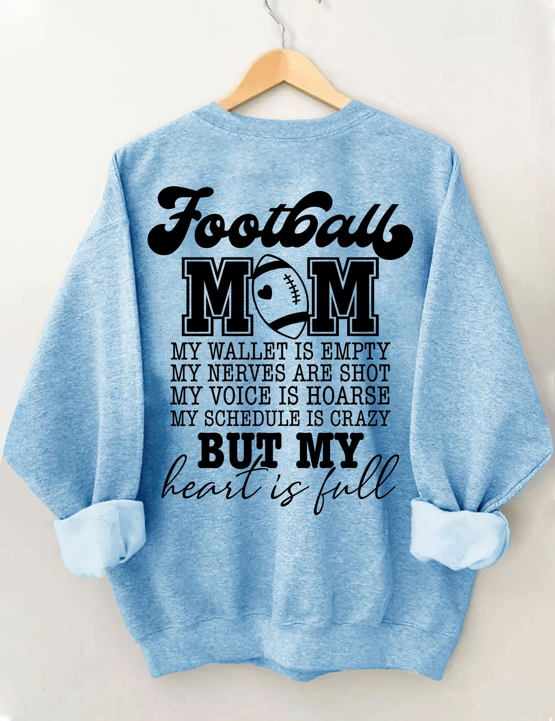 Football Mom My Wallet is Empty Sweatshirt