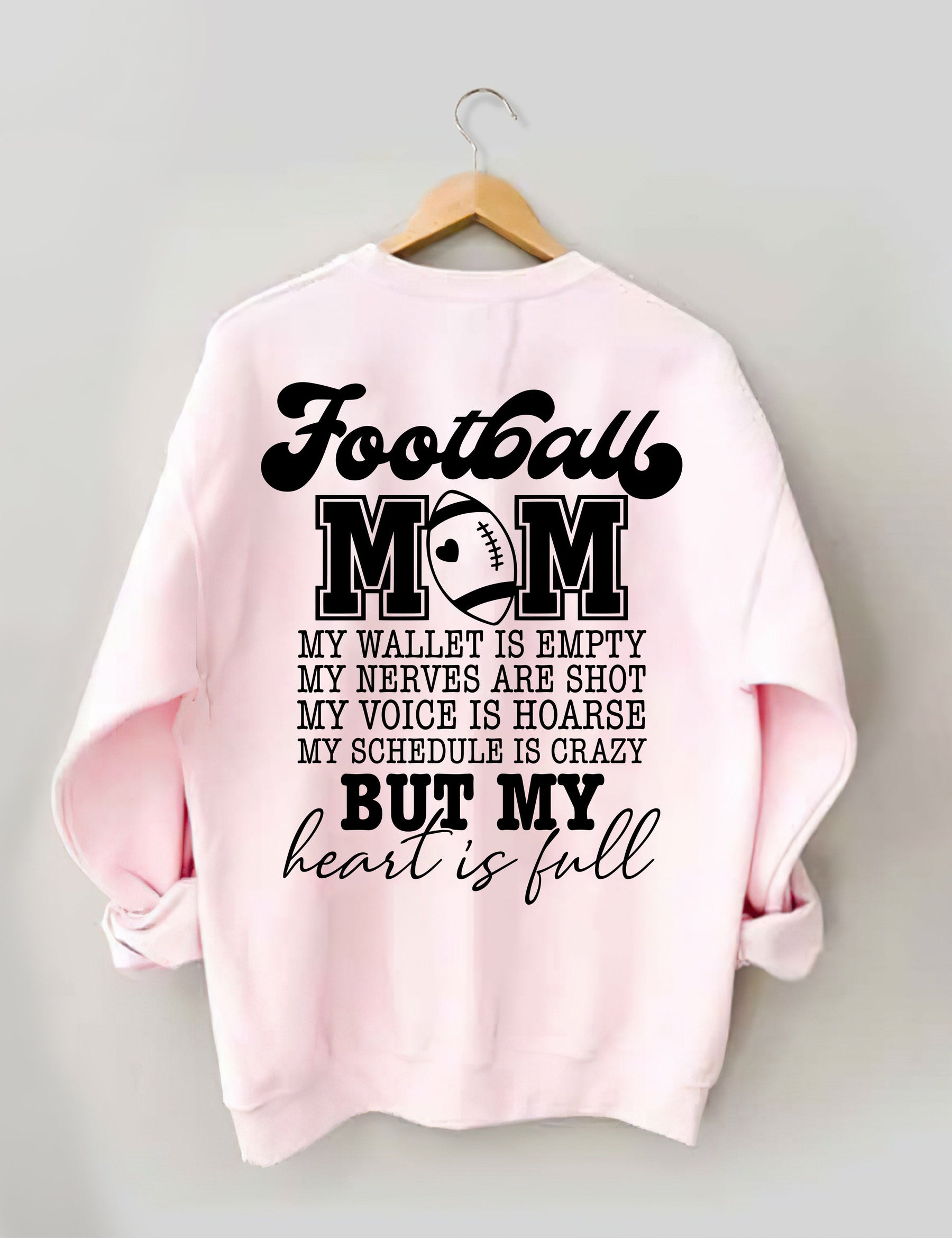 Football Mom My Wallet is Empty Sweatshirt