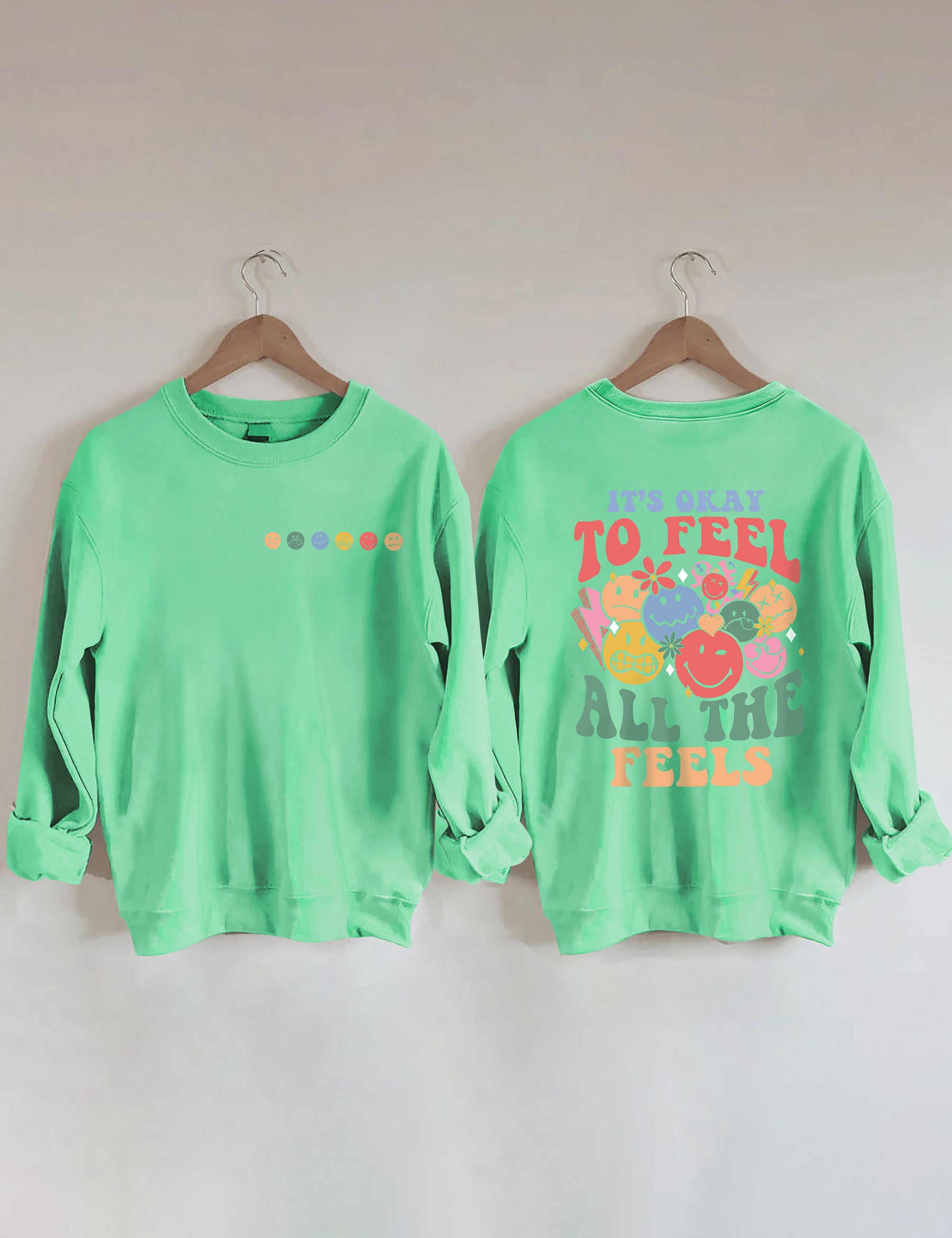 It's Okay To Feel All The Feels Sweatshirt