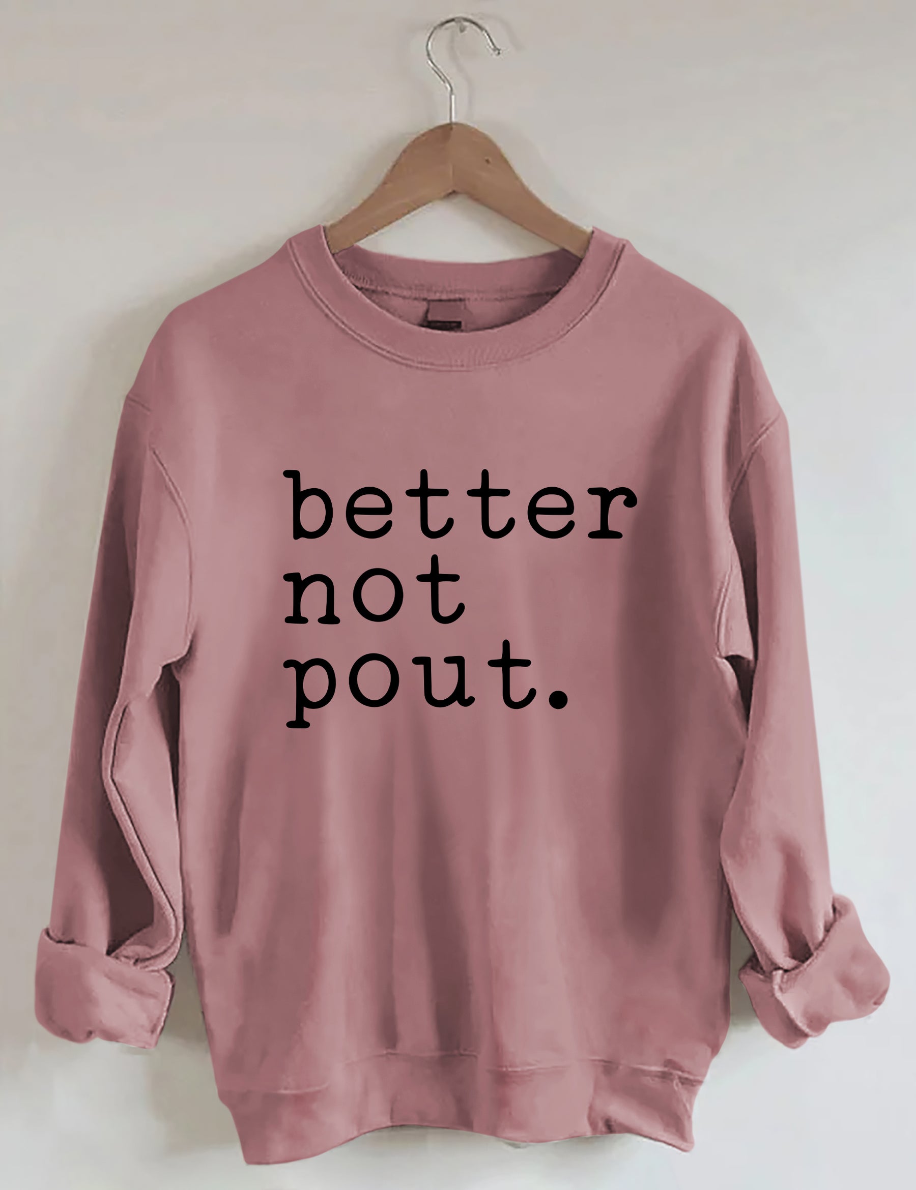 Better Not Pout Sweatshirt