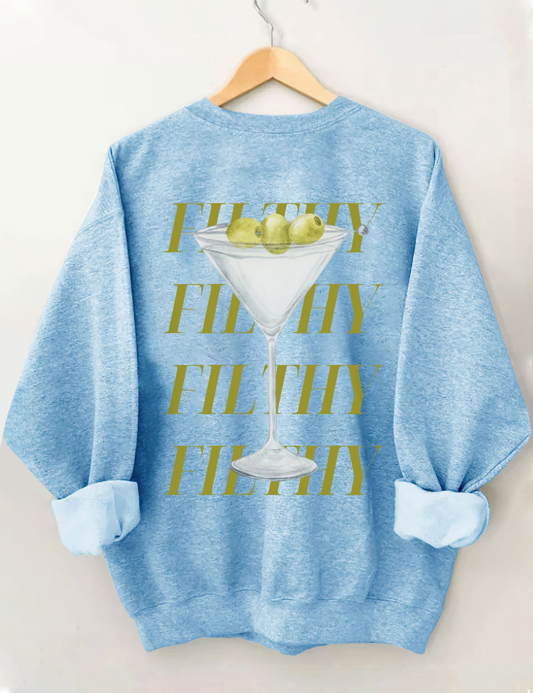 Filthy Martini Sweatshirt