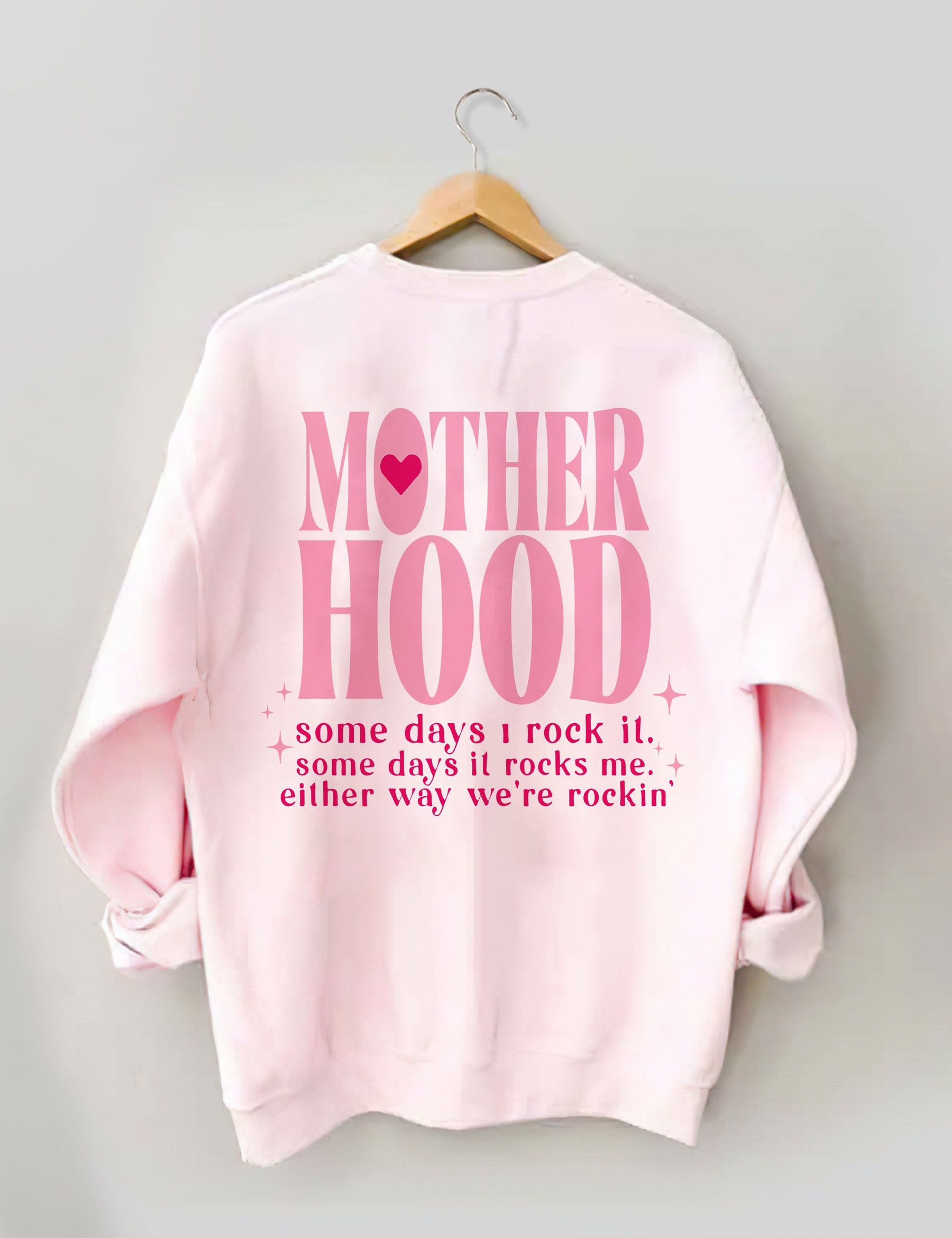 Motherhood Some Day I Rock It  Sweatshirt