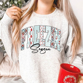 Freezin Season Sweatshirt