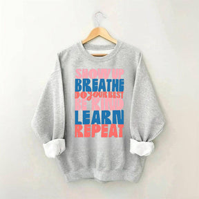 Show Up Breathe Do Your Best Be Kind Sweatshirt