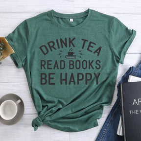 Drink Tea Read Books Be Happy T-shirt